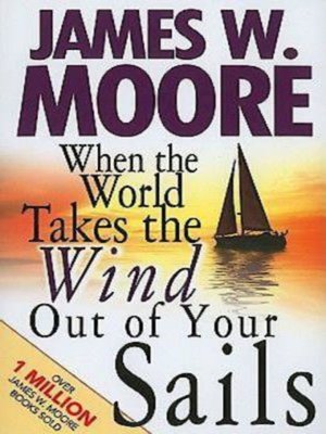cover image of When the World Takes the Wind Out of Your Sails